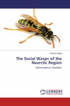 The Social Wasps of the Nearctic Region