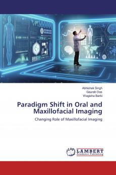 Paradigm Shift in Oral and Maxillofacial Imaging