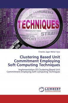 Clustering Based Unit Commitment Employing Soft Computing Techniques