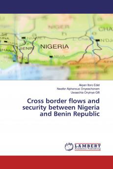 Cross border flows and security between Nigeria and Benin Republic