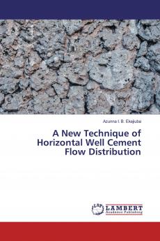 A New Technique of Horizontal Well Cement Flow Distribution