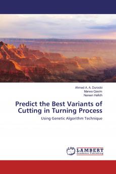 Predict the Best Variants of Cutting in Turning Process
