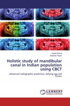 Holistic study of mandibular canal in Indian population using CBCT