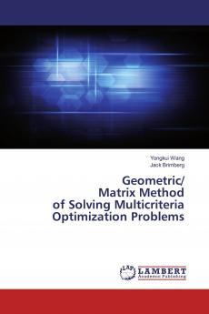 Geometric/Matrix Method of Solving Multicriteria Optimization Problems