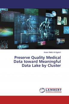 Preserve Quality Medical Data toward Meaningful Data Lake by Cluster