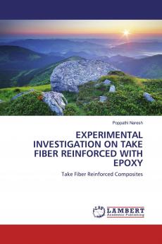 EXPERIMENTAL INVESTIGATION ON TAKE FIBER REINFORCED WITH EPOXY