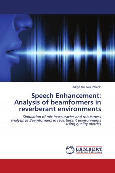 Speech Enhancement: Analysis of beamformers in reverberant environments