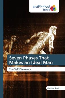 Seven Phases That Makes an Ideal Man