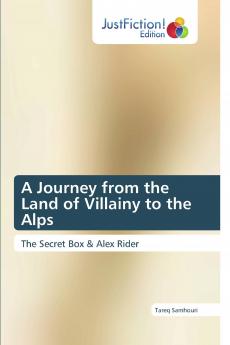 A Journey from the Land of Villainy to the Alps