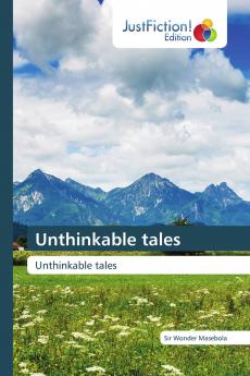 Unthinkable tales