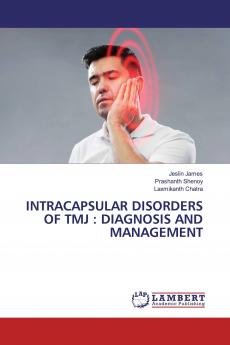 INTRACAPSULAR DISORDERS OF TMJ