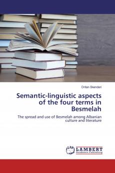 Semantic-linguistic aspects of the four terms in Besmelah