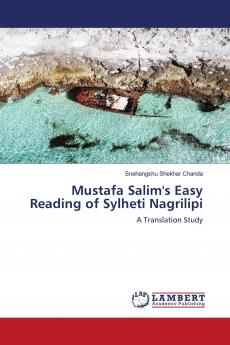 Mustafa Salim's Easy Reading of Sylheti Nagrilipi