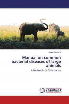 Manual on common bacterial diseases of large animals