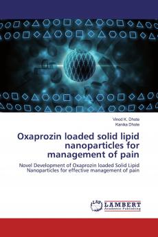 Oxaprozin loaded solid lipid nanoparticles for management of pain