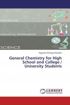 General Chemistry for High School and College / University Students