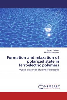 Formation and relaxation of polarized state in ferroelectric polymers