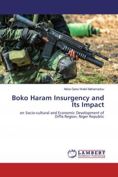 Boko Haram Insurgency and Its Impact