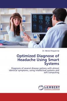 Optimized Diagnose of Headache Using Smart Systems