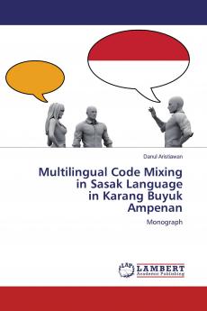 Multilingual Code Mixing in Sasak Language in Karang BuyukAmpenan