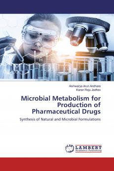 Microbial Metabolism for Production of Pharmaceutical Drugs