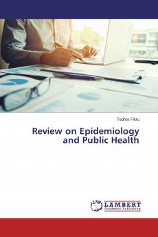 Review on Epidemiology and Public Health