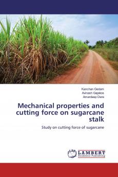 Mechanical properties and cutting force on sugarcane stalk