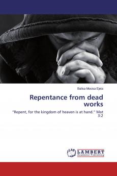 Repentance from dead works