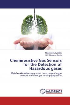 Chemiresistive Gas Sensors for the Detection of Hazardous gases