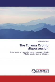 The Tulama Oromo dispossession