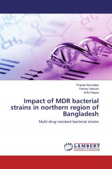 Impact of MDR bacterial strains in northern region of Bangladesh