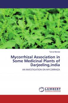 Mycorrhizal Association in Some Medicinal Plants of Darjeelingindia