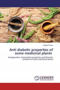 Anti diabetic properties of some medicinal plants