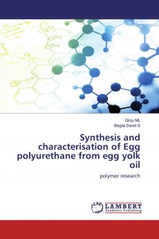 Synthesis and characterisation of Egg polyurethane from egg yolk oil