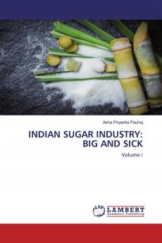 INDIAN SUGAR INDUSTRY: BIG AND SICK