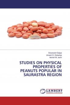 STUDIES ON PHYSICAL PROPERTIES OF PEANUTS POPULAR IN SAURASTRA REGION