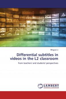 Differential subtitles in videos in the L2 classroom
