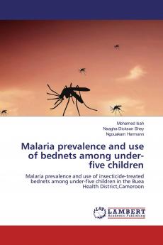 Malaria prevalence and use of bednets among under-five children