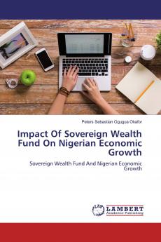 Impact Of Sovereign Wealth Fund On Nigerian Economic Growth