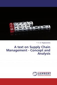 A text on Supply Chain Management - Concept and Analysis
