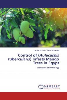 Control of (Aulacaspis tubercularis) Infests Mango Trees in Egypt