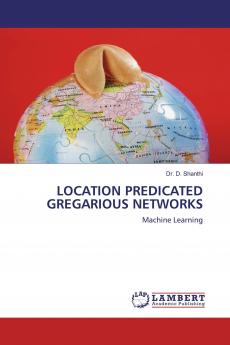 LOCATION PREDICATED GREGARIOUS NETWORKS