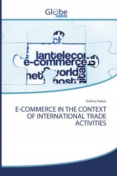 E-COMMERCE IN THE CONTEXT OF INTERNATIONAL TRADE ACTIVITIES