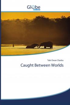 Caught Between Worlds