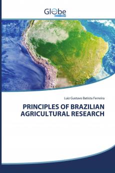 PRINCIPLES OF BRAZILIAN AGRICULTURAL RESEARCH