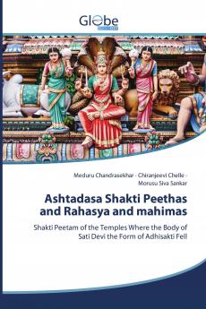 Ashtadasa Shakti Peethas and Rahasya and mahimas