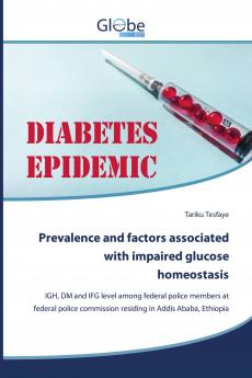 Prevalence and factors associated with impaired glucose homeostasis