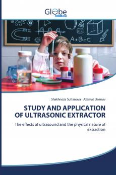 STUDY AND APPLICATION OF ULTRASONIC EXTRACTOR