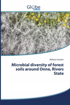 Microbial diversity of forest soils around Onne Rivers State