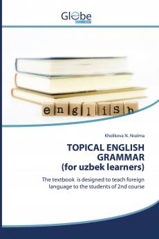 TOPICAL ENGLISH GRAMMAR (for uzbek learners)